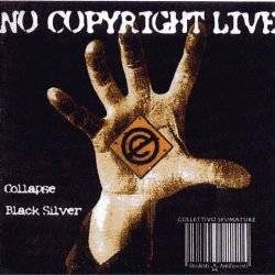 Black Silver : No Copyright Live